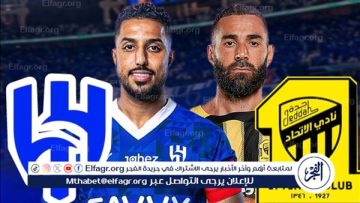كلاسيكو ناري بين الاتحاد والهلال اليوم في قمة الجولة السادسة من دوري روشن السعودي 2025